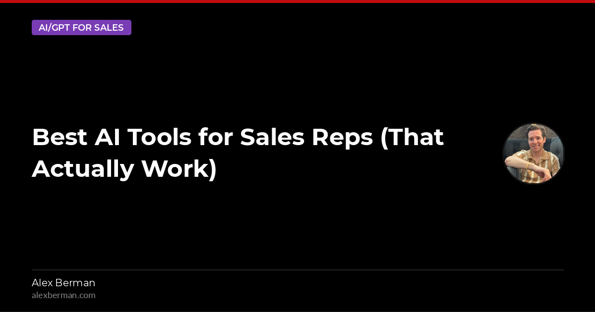 Best AI Tools for Sales Reps (That Actually Work)