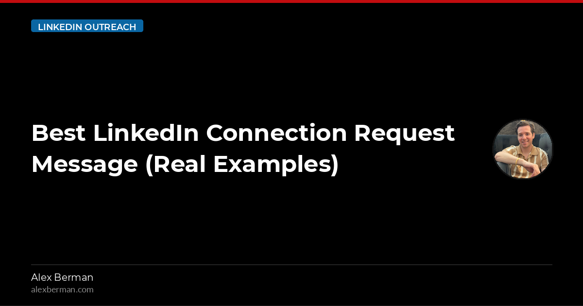Best LinkedIn Connection Request Message (Real Examples)