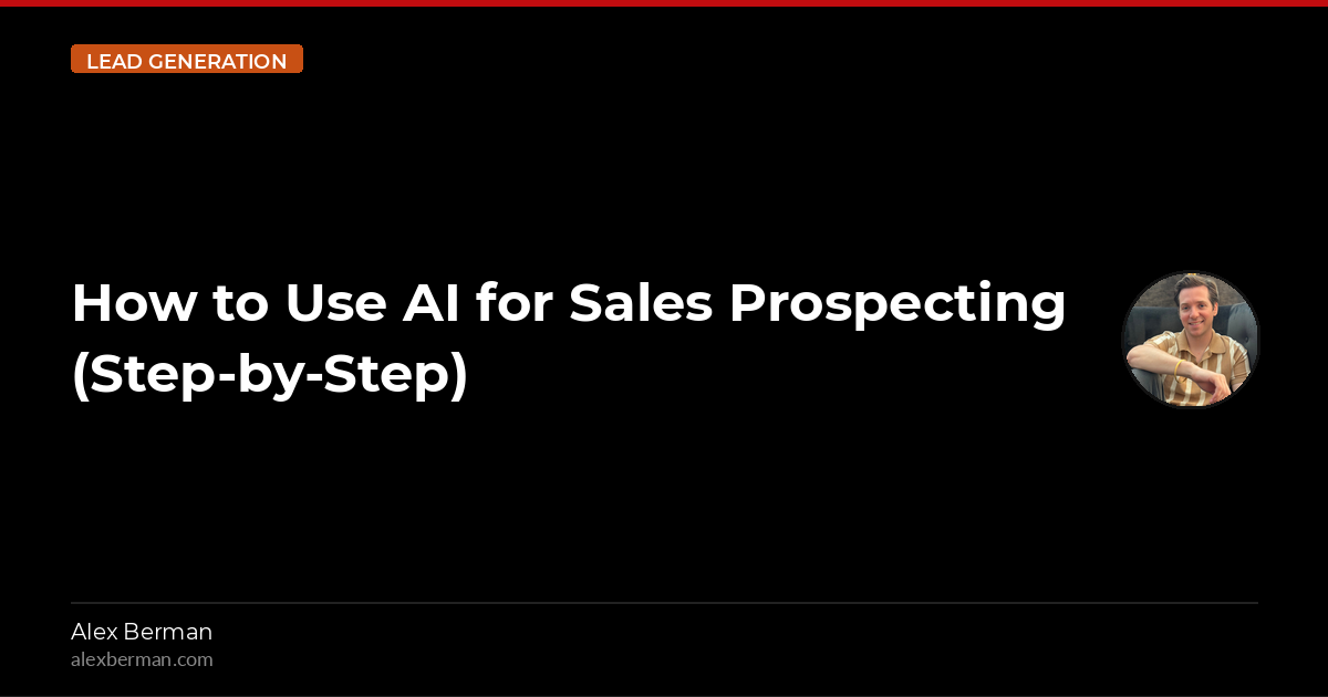 How to Use AI for Sales Prospecting (Step-by-Step)