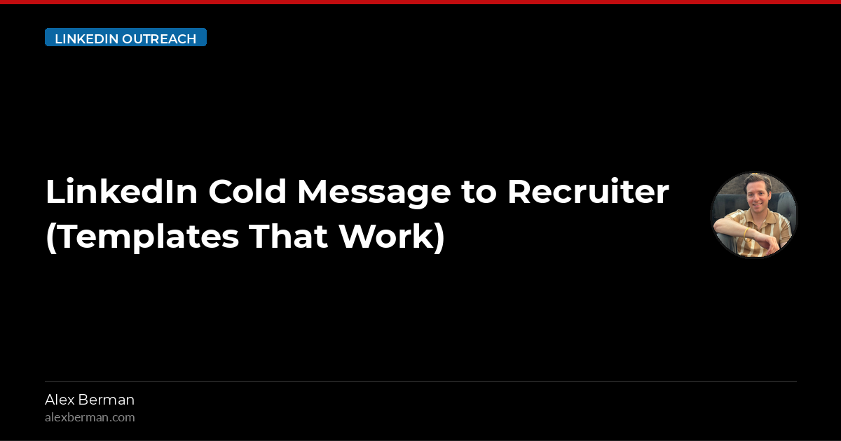 LinkedIn Cold Message to Recruiter (Templates That Work)