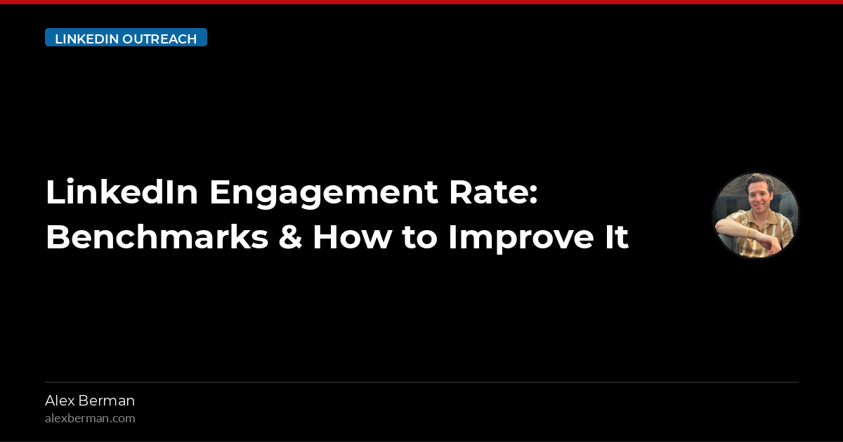 LinkedIn Engagement Rate: Benchmarks & How to Improve It