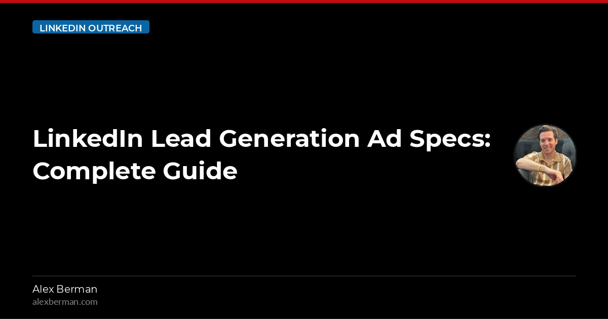 LinkedIn Lead Generation Ad Specs: Complete Guide