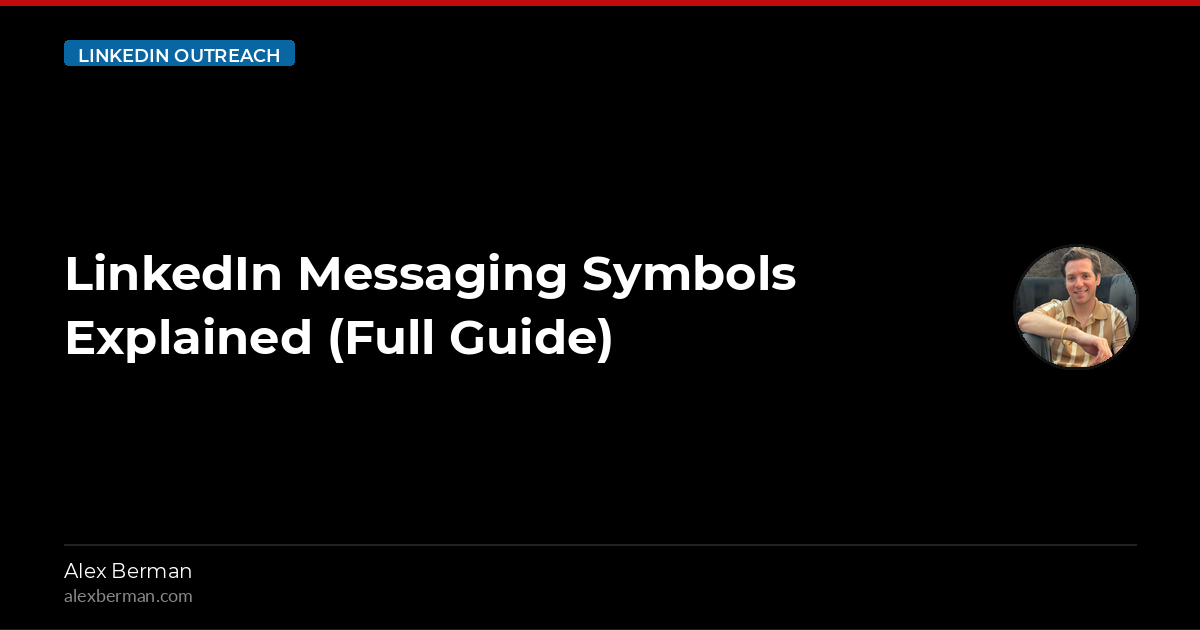Linkedin Message Status LinkedIn Messaging Symbols Explained (Full Guide)