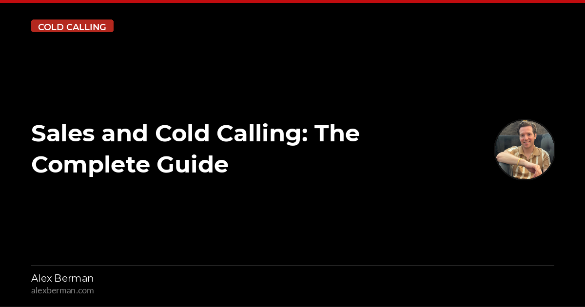 Sales and Cold Calling: The Complete Guide