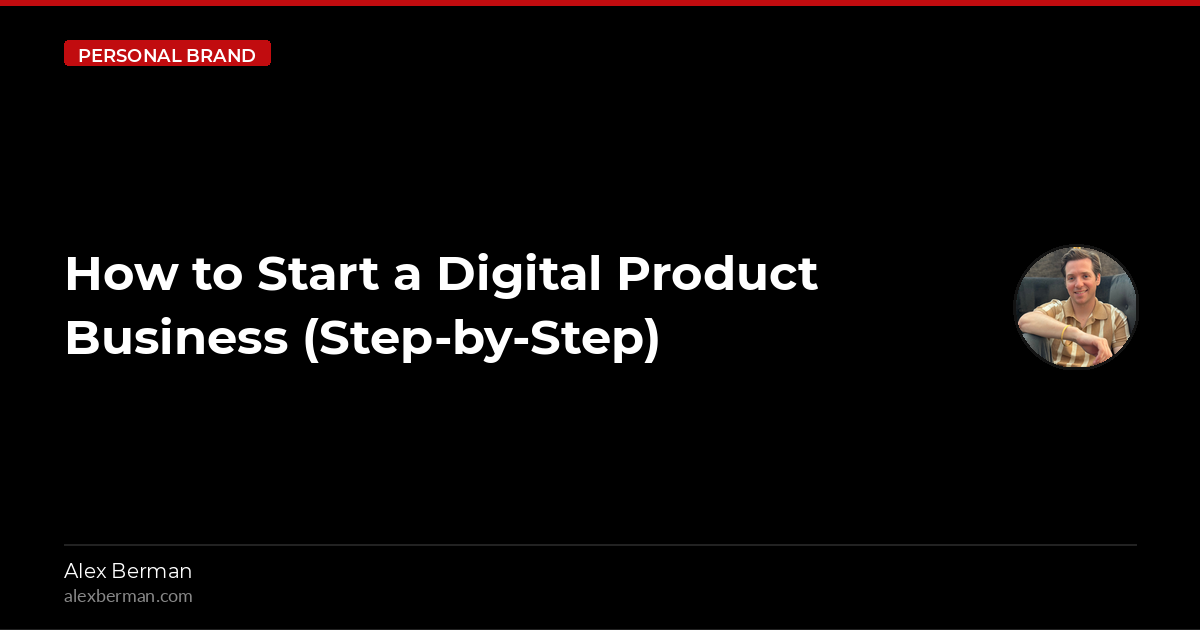 How to Start a Digital Product Business (Step-by-Step)