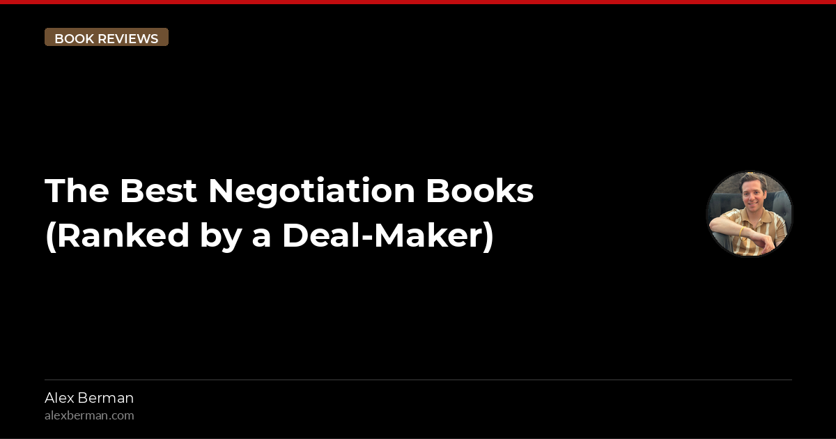 The Best Negotiation Books (Ranked by a Deal-Maker)