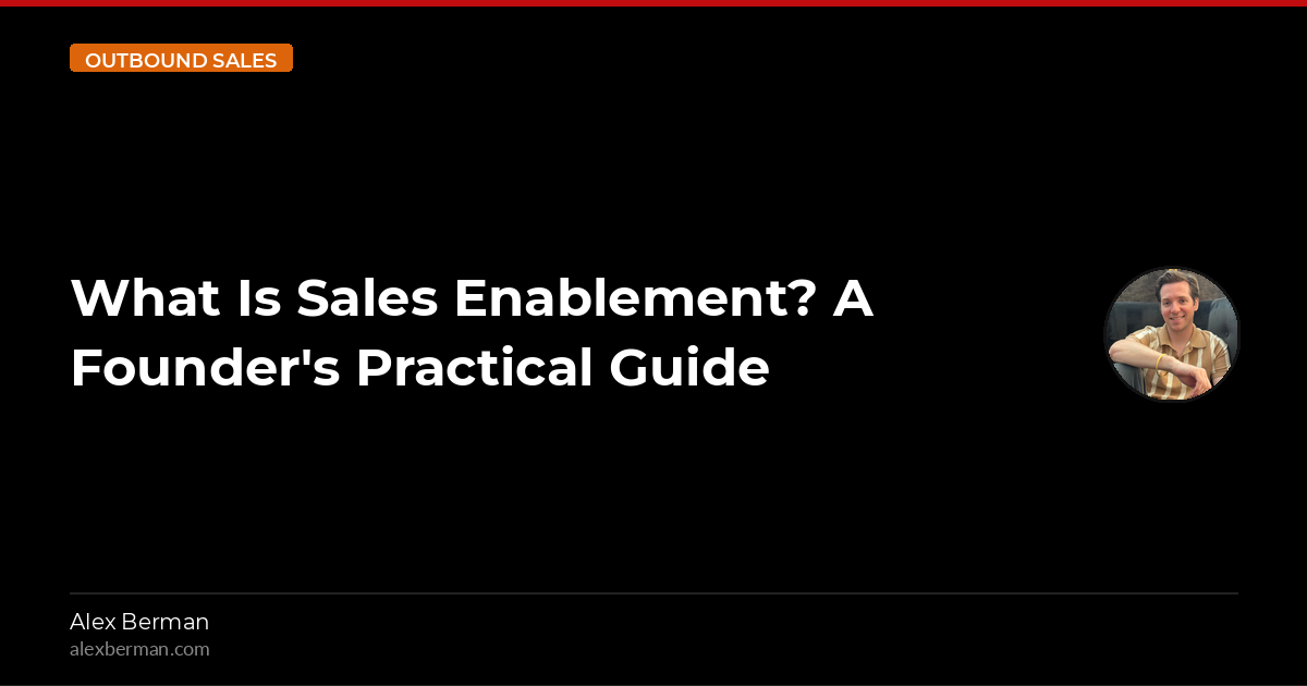 What Is Sales Enablement? A Founder's Practical Guide